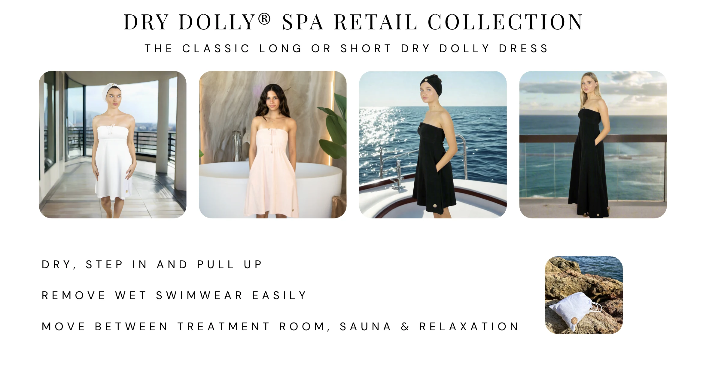 Dry Dolly Spa Retail Collection board showing the Classic Long or Short Dry Dolly Dress in white, pink and black, plus the Classic Waterproof Gift Bag